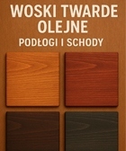 Woski twarde olejne - podłogi i schody